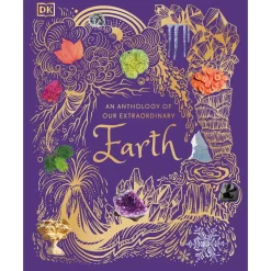 An Anthology of Our Extraordinary Earth